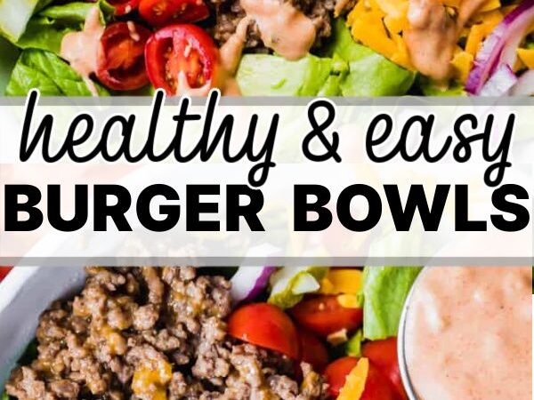 easy burger bowls recipe